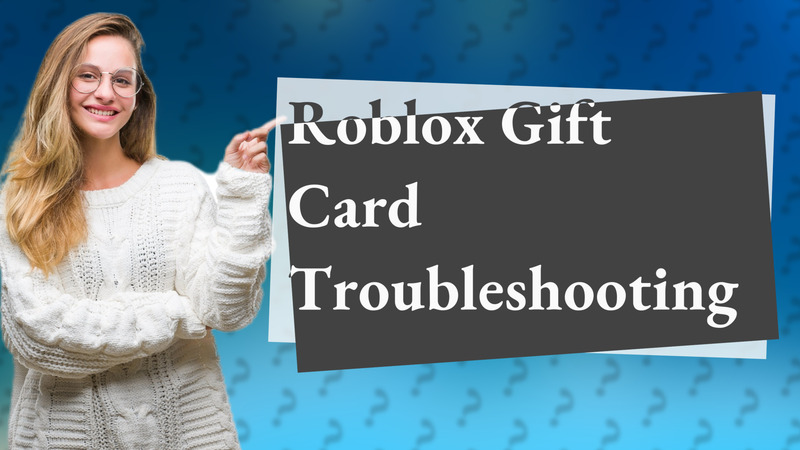 Roblox Gift Card Troubleshooting