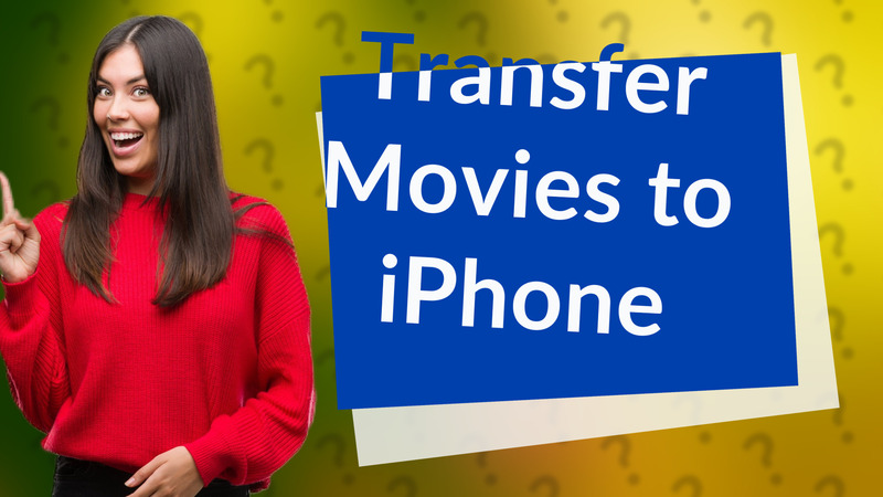 Transfer Movies to iPhone