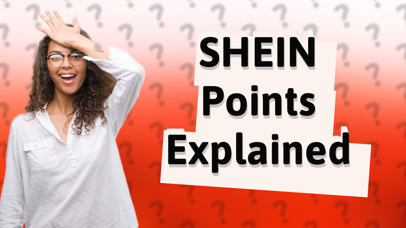 SHEIN Points Explained