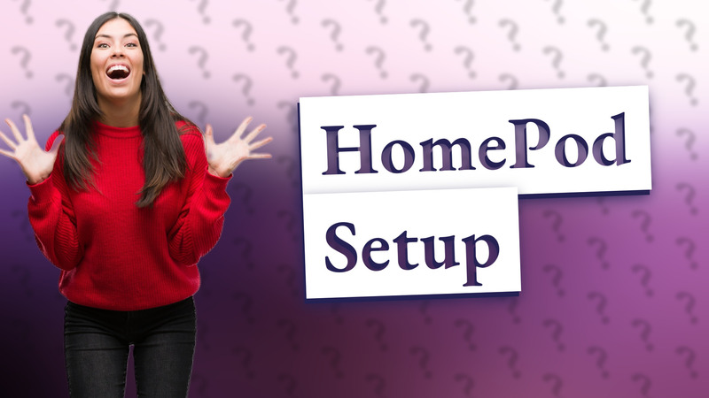 HomePod Setup