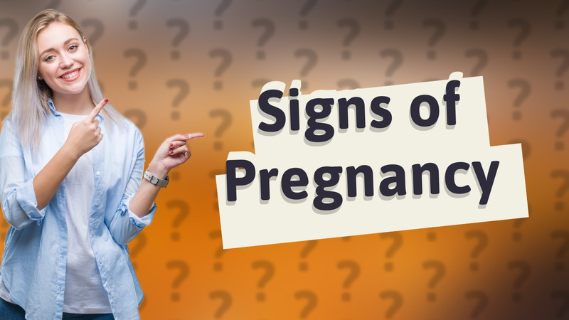 Signs of Pregnancy