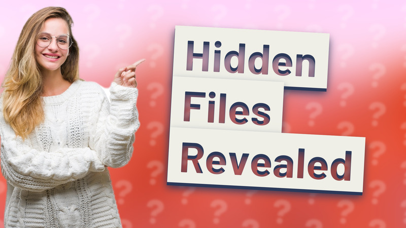 Hidden Files Revealed