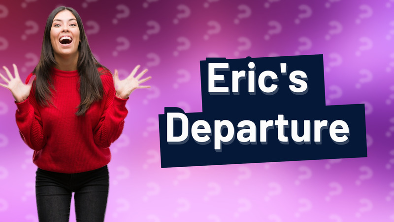 Eric's Departure