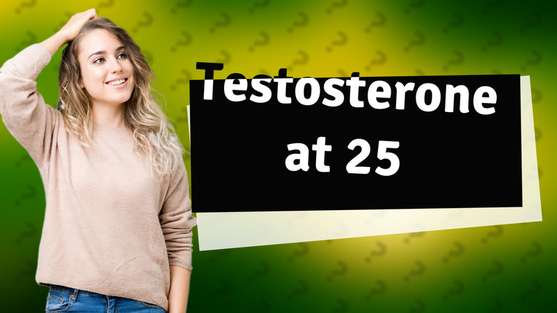 Testosterone at 25