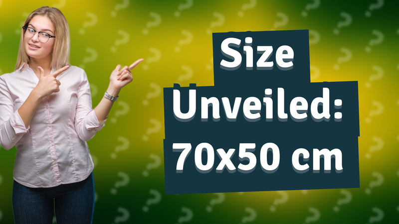 Size Unveiled: 70x50 cm