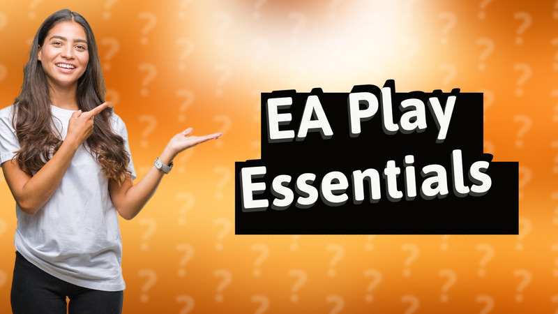 EA Play Essentials