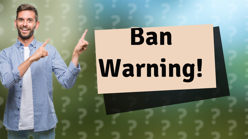 Ban Warning!
