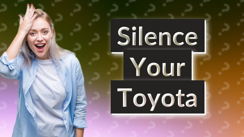Silence Your Toyota
