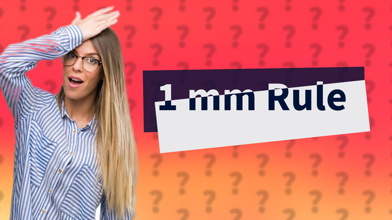 1 mm Rule