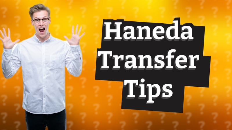 Haneda Transfer Tips