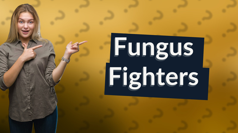 Fungus Fighters