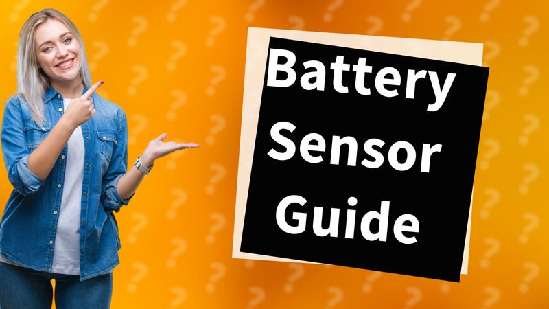 Battery Sensor Guide