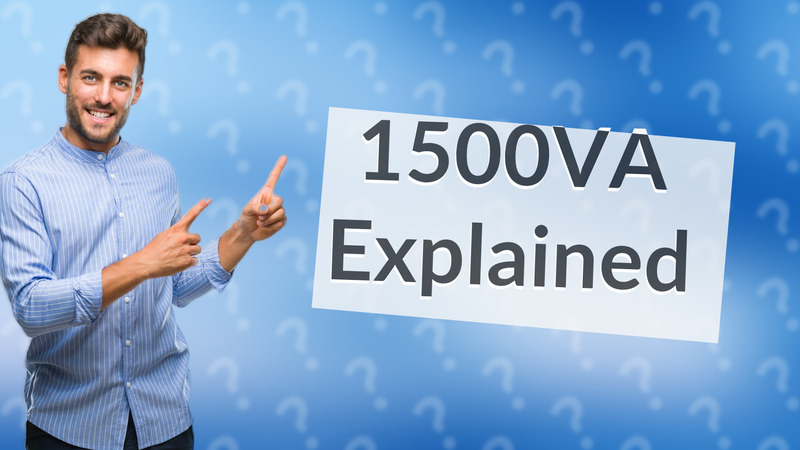 1500VA Explained