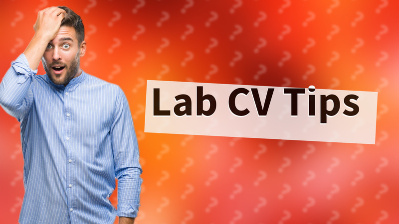 Lab CV Tips