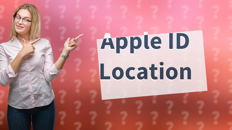Apple ID Location