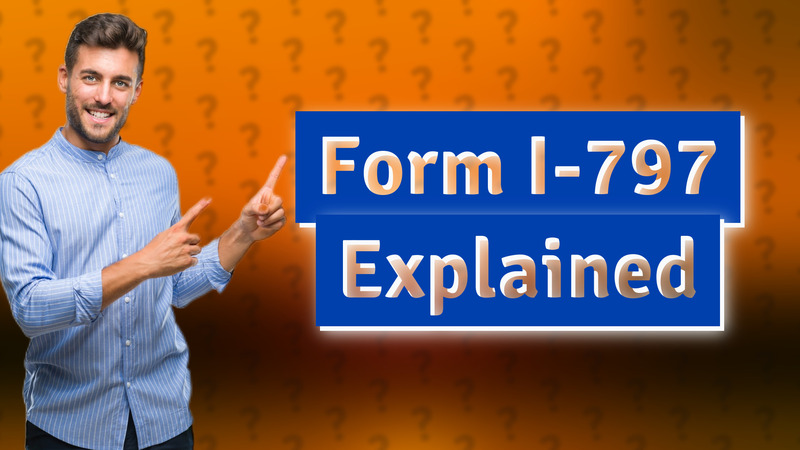 Form I-797 Explained