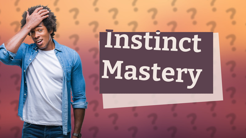 Instinct Mastery