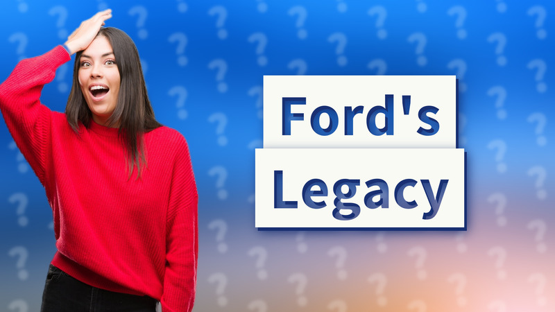 Ford's Legacy