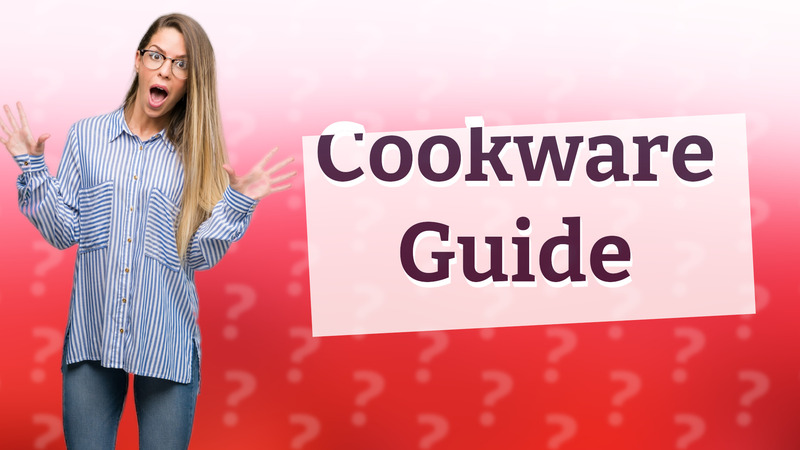 Cookware Guide