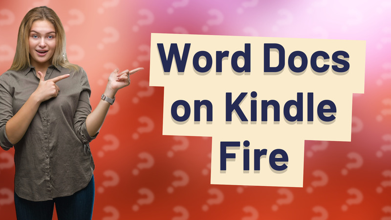 Word Docs on Kindle Fire