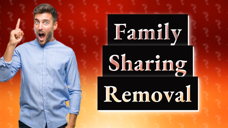 Family Sharing Removal
