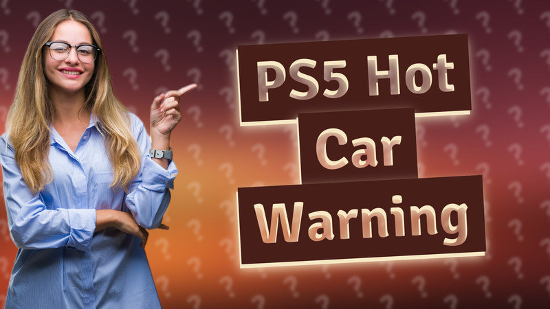 PS5 Hot Car Warning