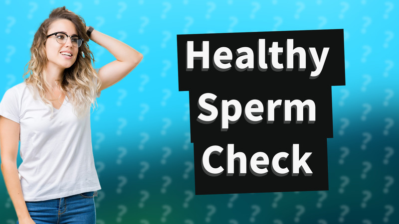 Healthy Sperm Check