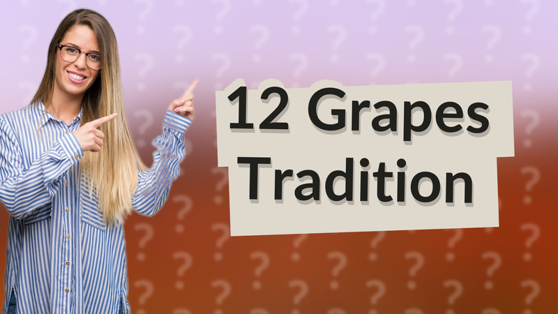 12 Grapes Tradition