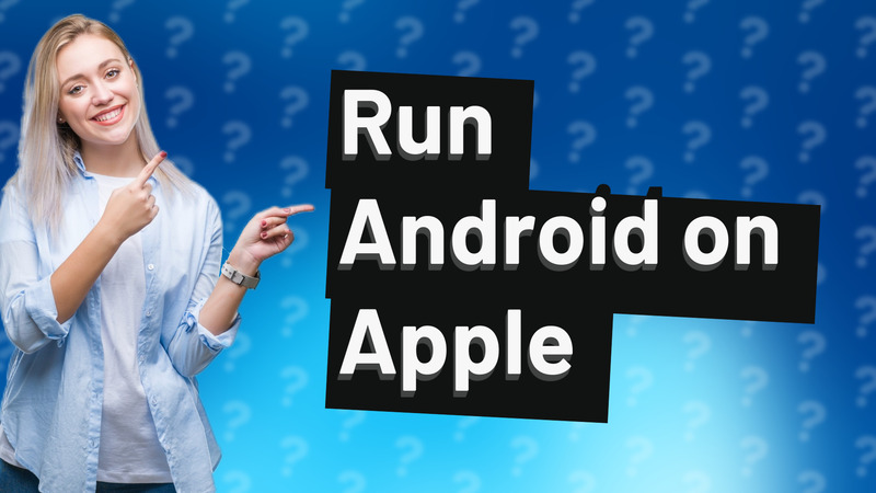 Run Android on Apple