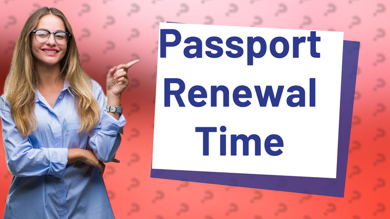 Passport Renewal Time