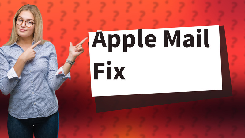Apple Mail Fix