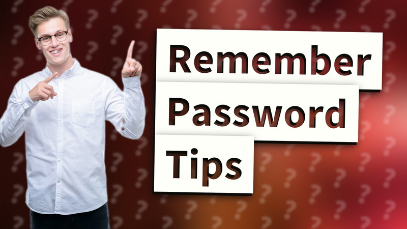 Remember Password Tips