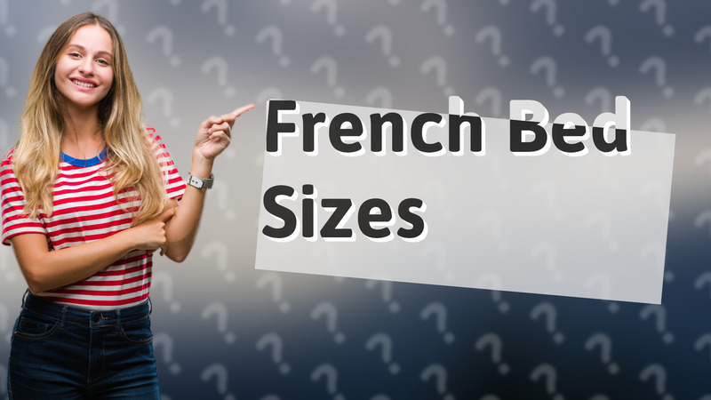 French Bed Sizes