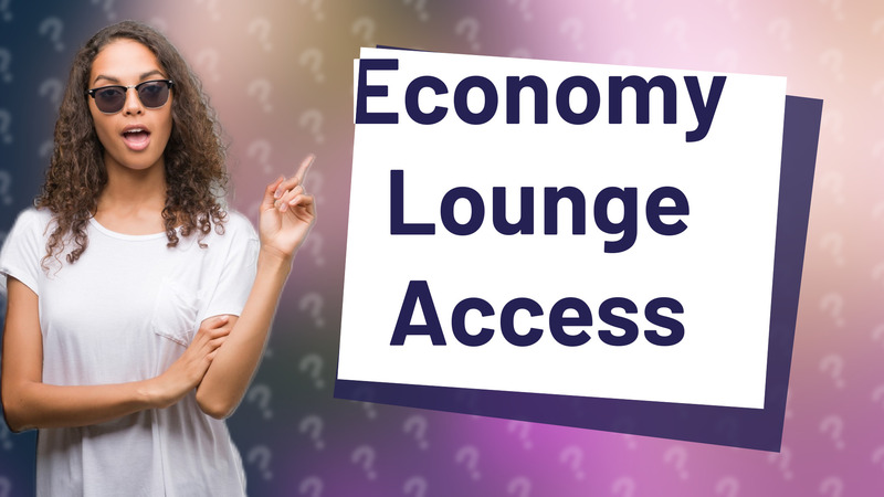 Economy Lounge Access