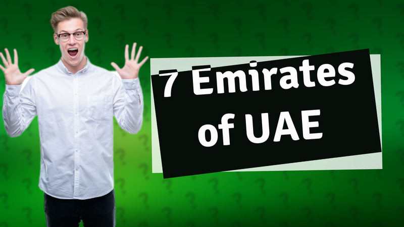 7 Emirates of UAE
