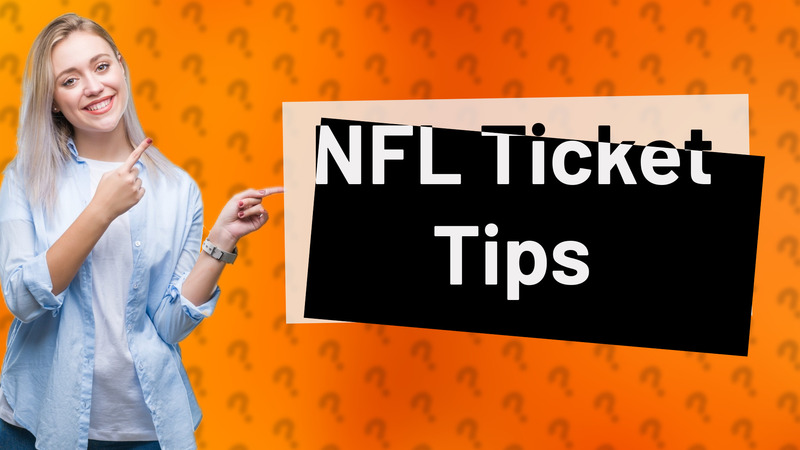 NFL Ticket Tips