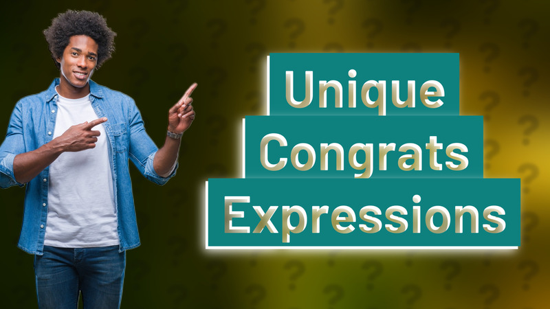 Unique Congrats Expressions