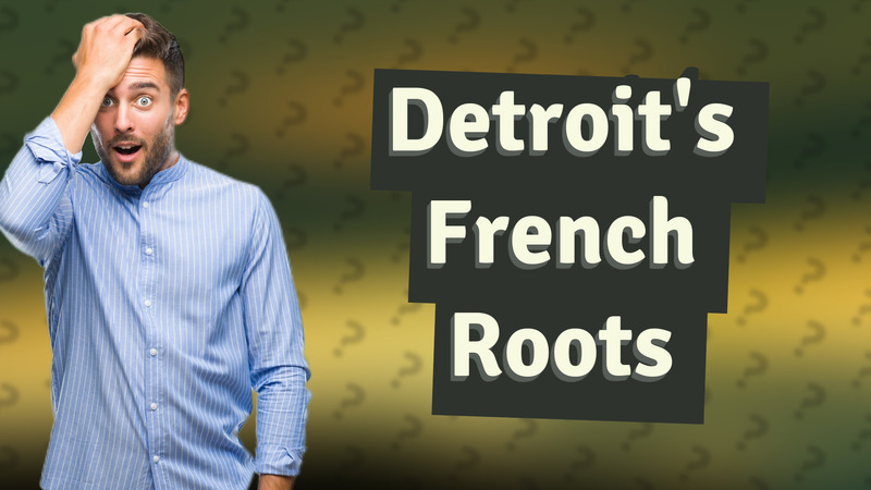 Detroit's French Roots