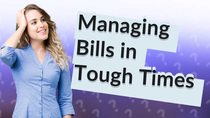 Managing Bills in Tough Times