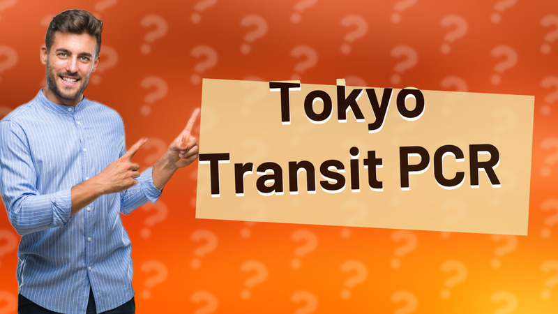 Tokyo Transit PCR