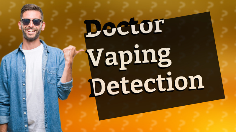 Doctor Vaping Detection