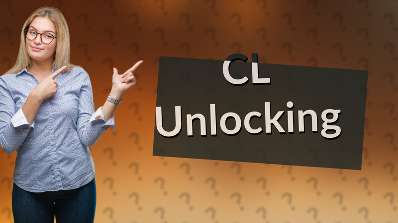 CL Unlocking