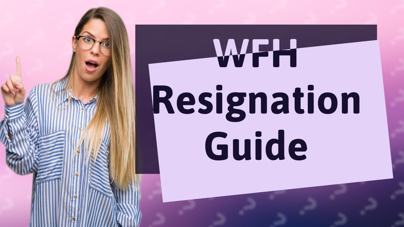 WFH Resignation Guide