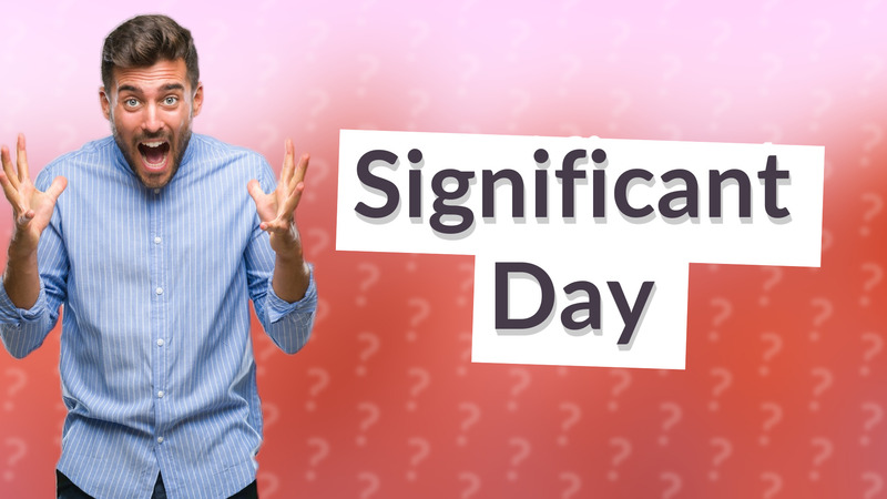 Significant Day