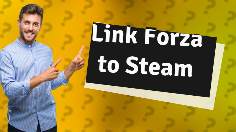 Link Forza to Steam