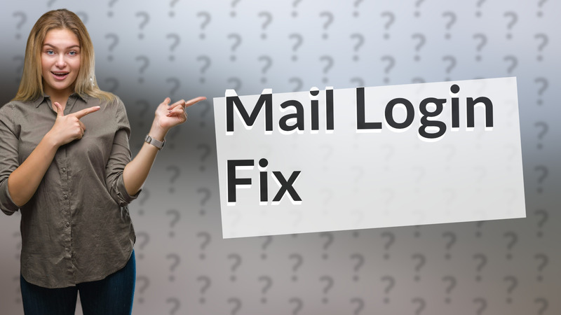 Mail Login Fix