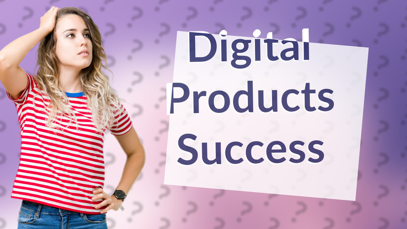 Digital Products Success