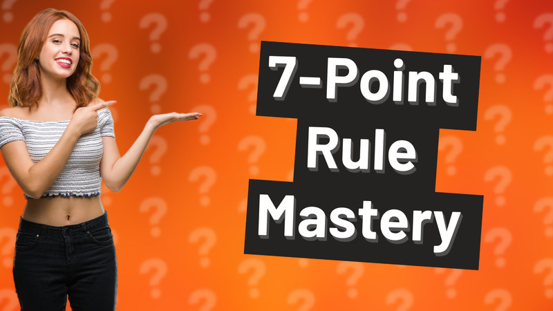 7-Point Rule Mastery