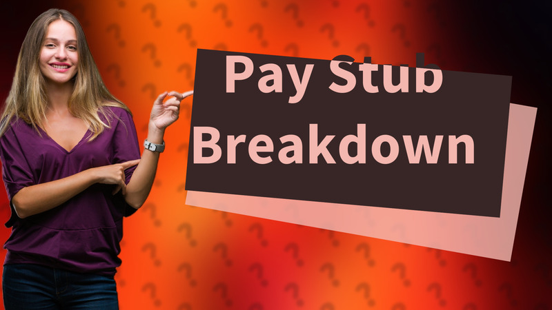 Pay Stub Breakdown