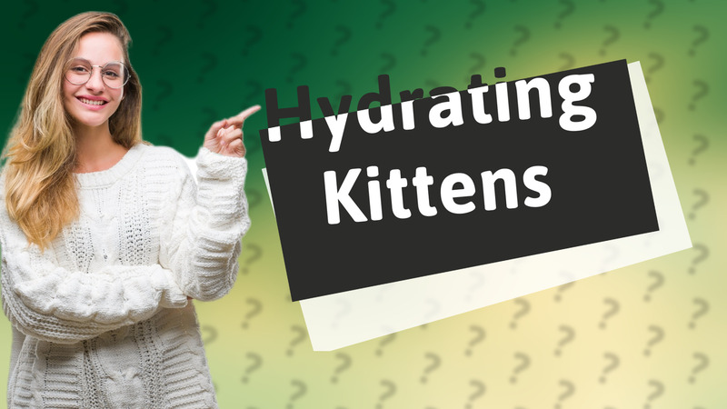 Hydrating Kittens